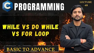 While Vs Do-While Vs For Loop In Hindi