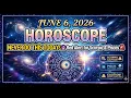 Zodiac warning for June 6 2026 Don t skip this today