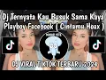 Download Lagu DJ TERNYATA KAU BUSUK SAMA KAYA COWOK PLAYBOY FACEBOOK || DJ CINTAMU ITU HOAX VIRAL TIKTOK TERBARU