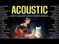 Acoustic Covers Music 2025 New Songs 💕 Soft English Songs With Lyrics 2025 For Slow Loving Days