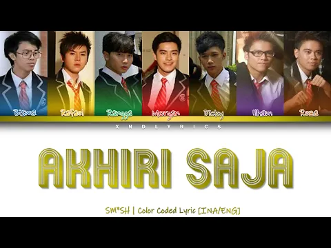 Download MP3 SMASH - Akhiri Saja (Color Coded Lyrics/Lirik INA/ENG)