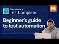 Complete beginner s guide to test automation TestComplete