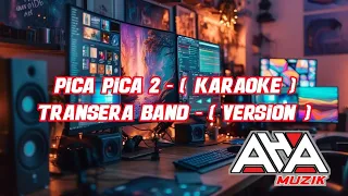 pica pica 2 karaoke transera version band sambas 