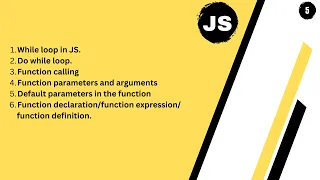lecture 5 of JS while loop do-while loop function parameter vs argument default parameter
