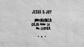 Jesse & Joy, Eden Muñoz - Nunca Deja De Llover (Lyric Video)