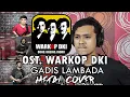 OST WARKOP DKI - Gadis Lambada | METAL COVER by Sanca Records