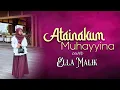 Lagu ATAINAKUM MUHAYYINA Cover Ella Malik