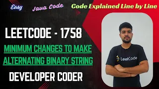 Minimum Changes To Make Alternating Binary String LeetCode 1758 Java Code Developer Coder