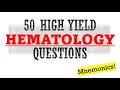 50 High Yield Hematology Questions Mnemonics And Proven Ways To Memorize For Your Exam