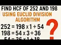 Euclid s Division Algorithm Explained HCF of 252 198