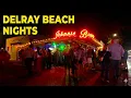Delray Beach Night Walk 2026 Atlantic Avenue Valentine s Week Atmosphere 4K R