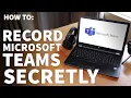 Lagu Record Microsoft Teams Meeting Secretly - Microsoft Teams Meeting Screen Capture Recording