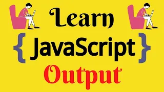 JavaScript Lecture - 3 Output
