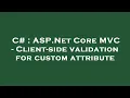 C ASP Net Core C - Client-side validation for custom attribute