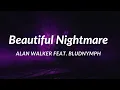 Download Lagu ALAN WALKER FEAT. BLUDNYMPH - Beautiful Nightmare ( LYRICS )