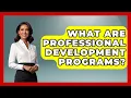 What Are Professional Development Programs - Aspiring Teacher Guide