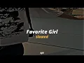 Download Lagu Favorite Girl - slowed ( Tiktok song viral ) #tiktok #slowed