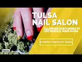 Tulsa Nail Salon allowing customers to use medical marijuana while getting pampered