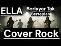 Download Lagu BERLAYAR TAK BERTEPIAN - ELLA [Cover Rock] by Romi Musik1