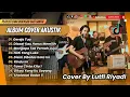 Download Lagu LUTFI RIYADI COVER TERBAIK | DISINI DIBATAS KOTA INI | HATI YANG LUKA || COVER LAGU NOSTALGIA