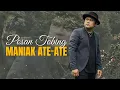 Download Lagu POSAN TOBING - MANIAK ATE - ATE (Official Vidio Klip)