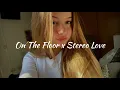 Download Lagu on the floor x stereo love ( sped up )