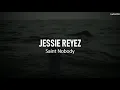 Jessie Reyez - Saint Nobody (Lyrics & Sub Español)