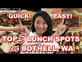 Top 5 Lunch Spots in Bothell Washington