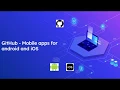 GitHub - Mobile apps for android and iOS