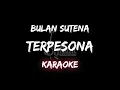 Download Lagu Terpesona Aku Terpesona - Bulan Sutena (Karaoke) By Music
