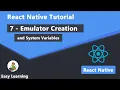 7 - Emulator Creation and System Variables in React Native
