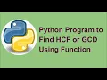 Python Program to Find HCF or GCD using Function