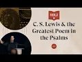 C S Lewis the Greatest Poem in the Psalms - Psalm 19
