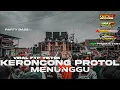 Download Lagu DJ PARTY VIRAL TIKTOK KERONCONG PROTOL X MENUNGGU FULL BASS TERBARU 2023 || AKR PRODUCTION