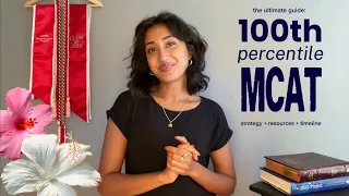 100th Percentile MCAT Ultimate Guide Strategy Resources from a 527 Scorer