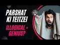 Parshat Ki Teitzei 2025 This Illogical Torah Law Is Actually Genius