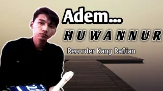 Download sholawat Huwannur Cover recorder||Kang Raflian MP3