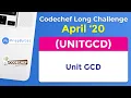 CodeChef April Long Challenge 2020 Unit GCD UNITGCD