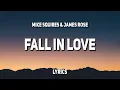 Download Lagu Mike Squires \u0026 James Rose - Fall in Love (Lyrics)