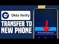 How To Transfer Okta Verify To New Phone Step By Step