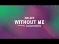 Download Lagu Halsey - Without Me (Lyrics)