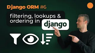 Django ORM - QuerySet Filtering and Lookups Ordering and Slicing QuerySets