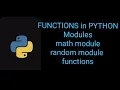 PYTHON Modules in Python math and random module and their functions