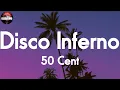 50 Cent - Disco Inferno 📝Lyrics