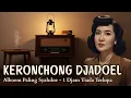 Download Lagu Irama Keronchong Djadoel Paling Syahdoe 📻 Dendang Lawas Penyejuk Djiwa Dan Kenangan