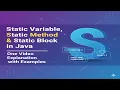 Static Variable Static Method Static Block in Java One Explanation with Examples