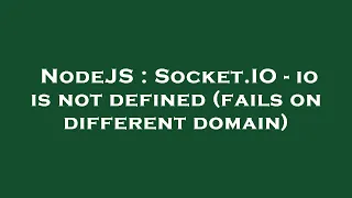 NodeJS Socket IO - io is not defined fails on different domain