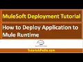 MuleSoft Deployment Tutorial How to Deploy Application to Mule Runtime