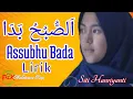 ASSUBHU BADA LIRIK SITI HANRIYANTI #sitihanriyanti