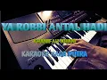 Download Lagu KARAOKE YA ROBBI ANTAL HADI COWOK( KHANIFAH KHANI ) COVER KORG PA 700